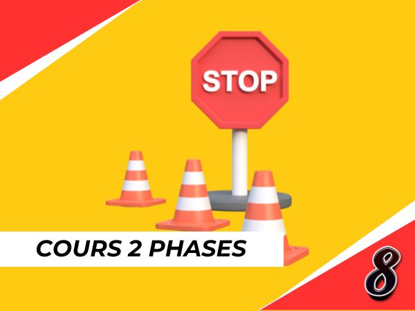 étape 8 - suivre le cours 2 phases